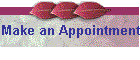 Make an Appointment